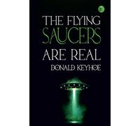 The Flying Saucers are Real