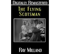 The Flying Scotsman - Digitally Remastered