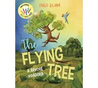 The Flying Tree - A Árvore Voadora: Bilingual Children's Book in English and Portuguese. Suitable for preschool, kindergarten and at home! (Kids Learn Portuguese)
