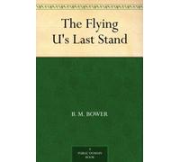 The Flying U's Last Stand