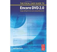 The Focal Easy Guide to Adobe ® Encore ™ DVD 2.0