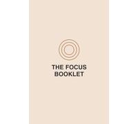 The Focus Booklet: An Undated Weekly & Daily Planner for ADHD, Focus, and Task Prioritization
