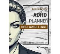 The Focus Flow ADHD Planner: A Guided Tracker for Productivity & Routine Building
