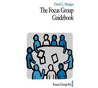 The Focus Group Guidebook: 1 (Focus Group Kit)