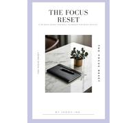 The Focus Reset: A 90-Day ADHD-Friendly Planner for Busy Adults