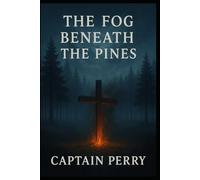 The Fog Beneath The Trees: The Hollow Chronicles: 1