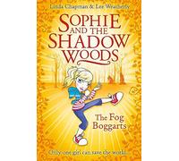 The Fog Boggarts: Book 4 (Sophie and the Shadow Woods)