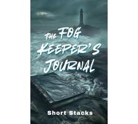The Fog Keeper's Journal (Midnight Snacks: Horror Shorts by Short Stacks)