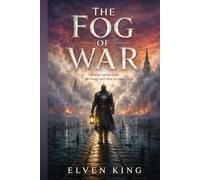 The Fog of War: Fire and Ash