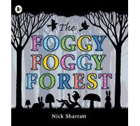 The Foggy, Foggy Forest