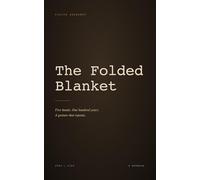 The Folded Blanket: Five hands. One hundred years. A gesture that repeats.