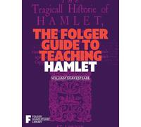 The Folger Guide to Teaching Hamlet – Folger Shakespeare Library