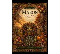 The Foliate Way - Mabon Journal: The Season of Gratitude, Balance and the Second Harvest