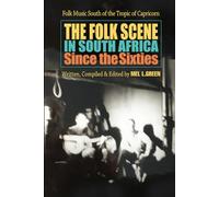 The Folk Scene in South Africa since the 1960s: Folk Music South of the Tropic of Capricorn