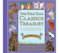 The Folk Tale Classics Treasury: Six Cherished Stories in One Keepsake Volume