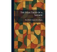The Folk Tales of a Savage
