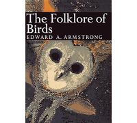 The Folklore of Birds: Book 39 (Collins New Naturalist Library)