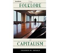 The Folklore of Capitalism