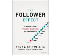 The Follower Effect : A Fable About Flipping the Script on Leadership