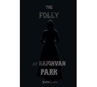 The Folly at Raighvan Park: A chilling gothic horror novella
