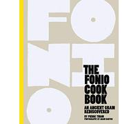 The Fonio Cookbook: An Ancient Grain Rediscovered