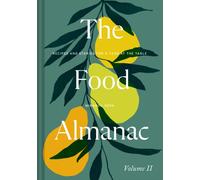 The Food Almanac: Volume Two