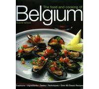 The Food and Cooking of Belgium: Traditions, Ingredients, Tastes and Techniques in Over 60 Classic Recipes (Aquamarine)