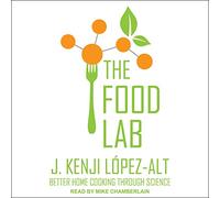 The Food Lab: Better Home Cooking Through Science
