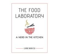 The Food Laboratory: A Nerd in the Kitchen