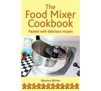 The Food Mixer Cookbook