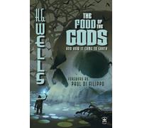 The Food of the Gods (Annotated): And How it Came to Earth