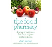The Food Pharmacy : Dramatic New Evidence That Food Is Your Best Medicine