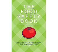 The Food Safety Book: What You Don't Know Could Kill You