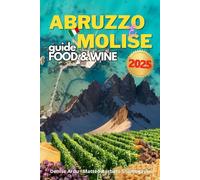 The Food & Wine guide of Abruzzo and Molise (Food and Wine Guide of Italian Regions)