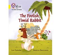 The Foolish, Timid Rabbit: Band 03/Yellow (Collins Big Cat Phonics for Letters and Sounds)