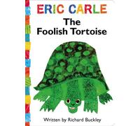 The Foolish Tortoise (World of Eric Carle) by Brdbk (2009)