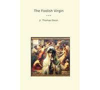 The Foolish Virgin (Classic Books)