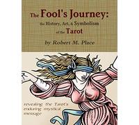 The Fool's Journey – The History, Art, & Symbolism of the Tarot