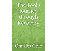 The Fools Journey Through Recovery