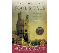 The Fool's Tale: A King, His Bride, and His Friend-An Intimate Drama of Love and Loyalty in Medieval Wales
