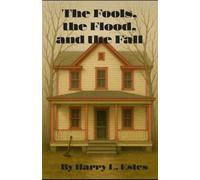 The Fools, The Flood, and The Fall