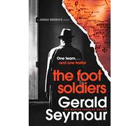 The Foot Soldiers : A Sunday Times Thriller of the Month