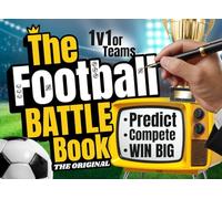 The Football Battle Book: The Original - 1v1 or Teams - Predict the Match, Battle at Halftime & Win Big with Friends