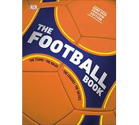 The Football Book: The Teams *The Rules *The Leagues *The Tactics