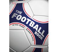 The Football Book: The Teams, The Rules, The Leagues, The Tactics