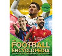 The Football Encyclopedia : Facts • Stats • Players • Teams • Skills and Tactics • Competitions