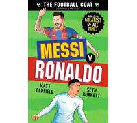 The Football GOAT: Messi v. Ronaldo : Choose the Greatest Footballer of All Time in this interactive gift book full of facts & stories for boys & girls who love football age 8, 9, 10, 11, 12