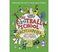 The Football School Encyclopedia by Alex Bellos (Hardback Book)