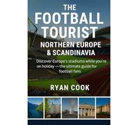 The Football Tourist: Northern Europe & Scandinavia Edition