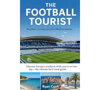 The Football Tourist: Southern Europe & the Mediterranean Edition